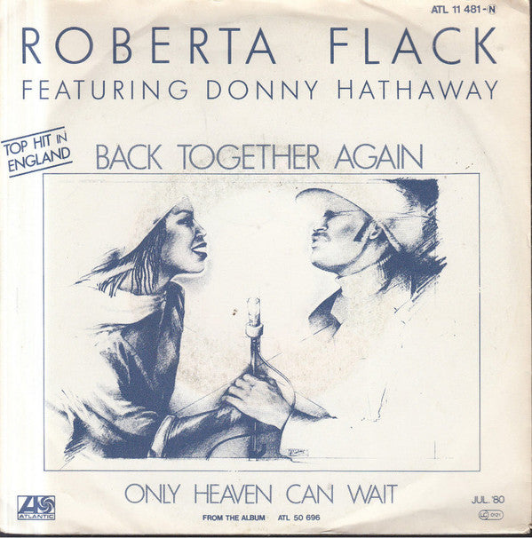 Roberta Flack Featuring Donny Hathaway : Back Together Again / Only Heaven Can Wait (7", Single)