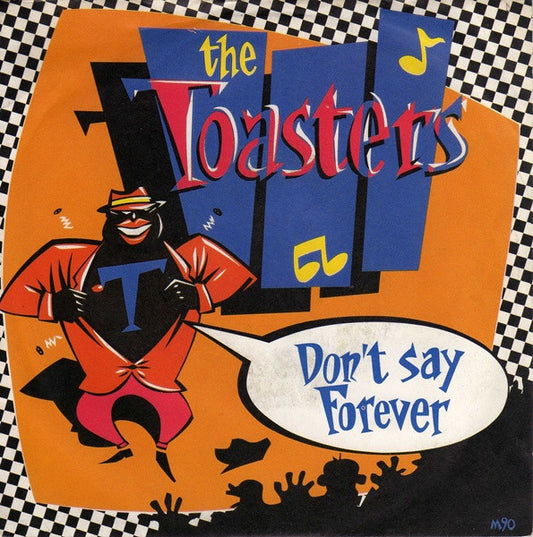 The Toasters : Don't Say Forever (7", Single)
