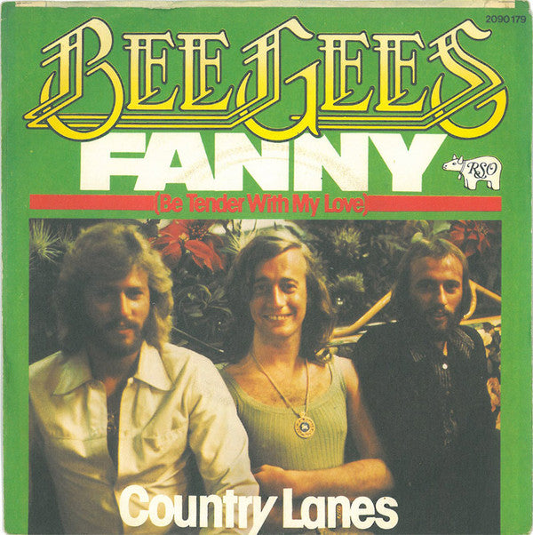 Bee Gees : Fanny (Be Tender With My Love) (7", Single)