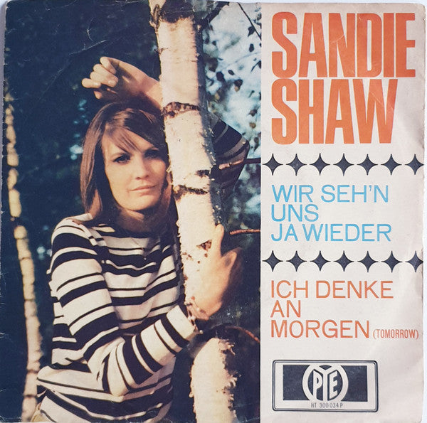 Sandie Shaw : Wir Seh'n Uns Ja Wieder / Ich Denke An Morgen (Tomorrow) (7", Single)