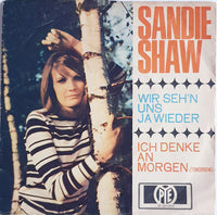 Sandie Shaw : Wir Seh'n Uns Ja Wieder / Ich Denke An Morgen (Tomorrow) (7", Single)