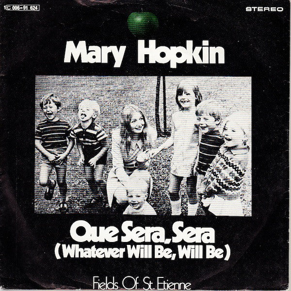 Mary Hopkin : Que Sera, Sera (Whatever Will Be, Will Be) / Fields Of St. Etienne (7", Single)