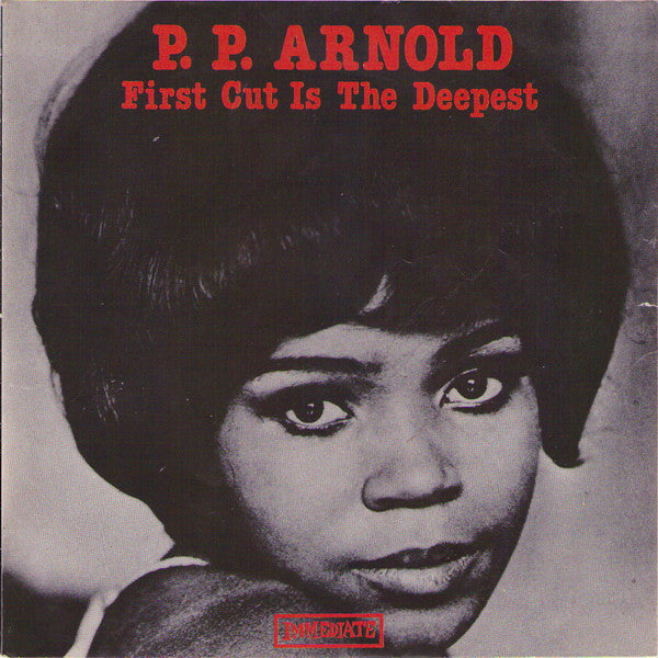 P. P. Arnold* : The First Cut Is The Deepest (7", RE)