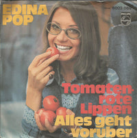 Edina Pop : Tomatenrote Lippen / Alles Geht Vorüber (7", Single)
