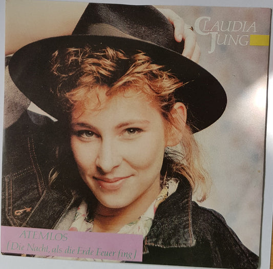 Claudia Jung : Atemlos (Die Nacht, Als Die Erde Feuer Fing) (7", Single)