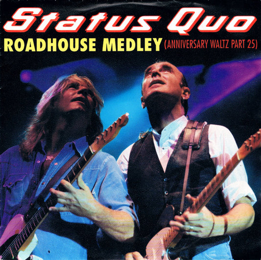 Status Quo : Roadhouse Medley (Anniversary Waltz Part 25) (7", Single)