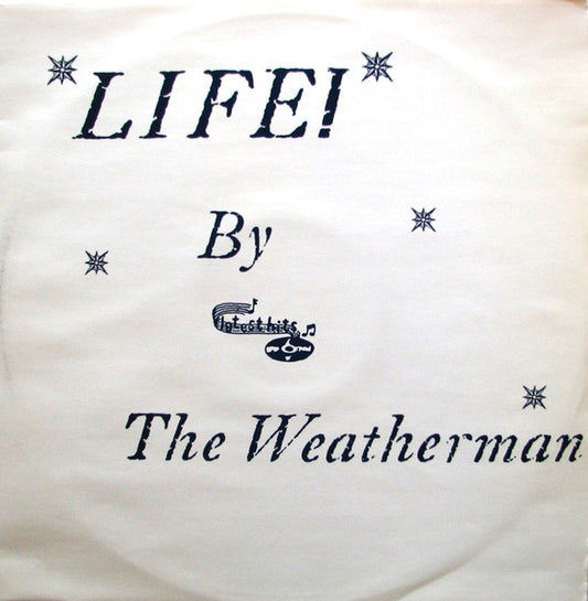 The Weatherman (5) : Life! (12")