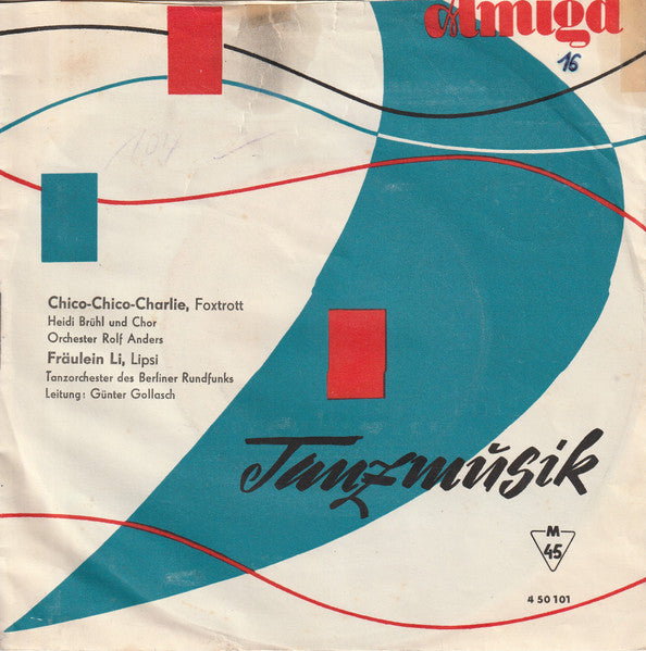 Heidi Brühl / Rundfunk-Tanzorchester Berlin : Chico-Chico-Charlie / Fräulein Li (7", Single, Mono)