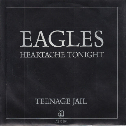 Eagles : Heartache Tonight / Teenage Jail (7", Single)