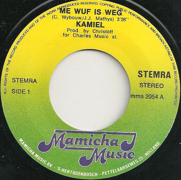 Kamiel : Me Wuf Is Weg (7")