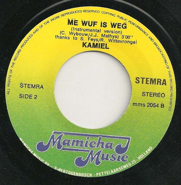 Kamiel : Me Wuf Is Weg (7")