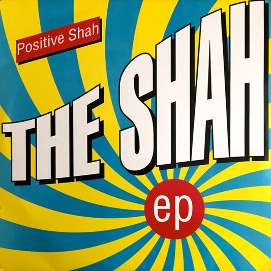 Positive Shah : The Shah EP (12", EP + 12", S/Sided, EP)