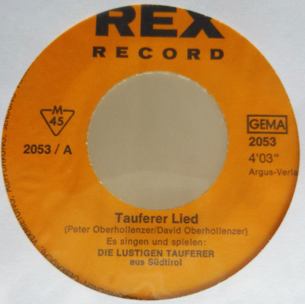 Die Lustigen Tauferer : Tauferer Lied / Die Mühlener Polka (7", Single, Mono)