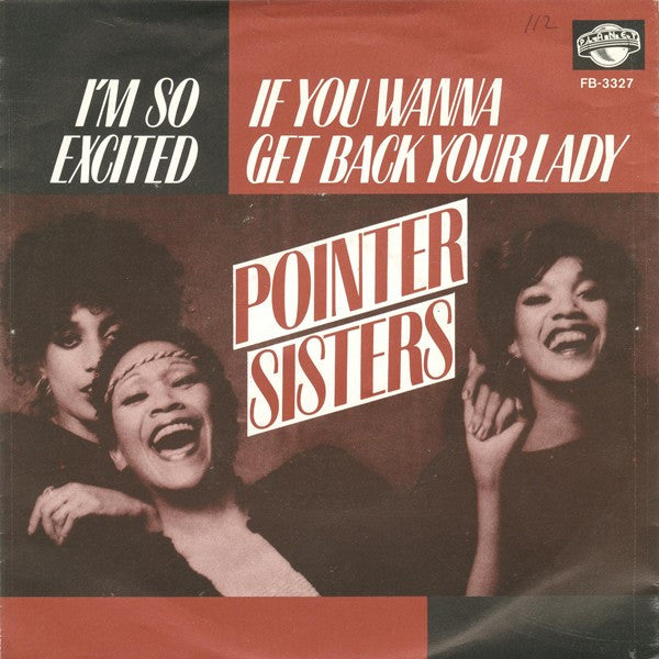 Pointer Sisters : I'm So Excited / If You Wanna Get Back Your Lady (7", Single)