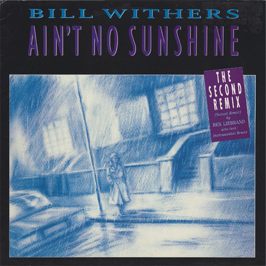 Bill Withers : Ain't No Sunshine (Sexual Remix) (12")