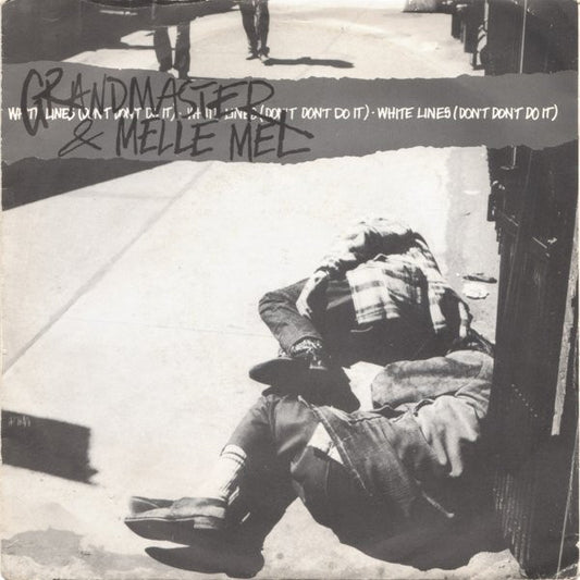 Grandmaster Flash & Melle Mel : White Lines (Don't Don't Do It) (7", Single, RP)