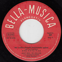 Mady Riehl Und Die Urbanos / Carl Gross : Wir Wollen Niemals Auseinander Gehen / Das Herz Einer Frau (7", Single)