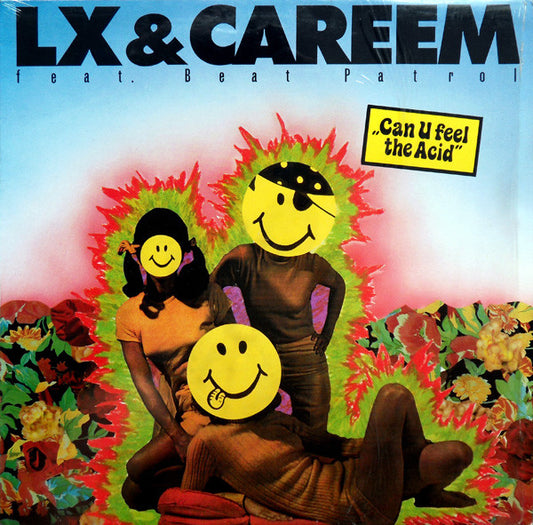 LX & Careem (3) Featuring Beat Patrol (3) : Can U Feel The Acid (12")