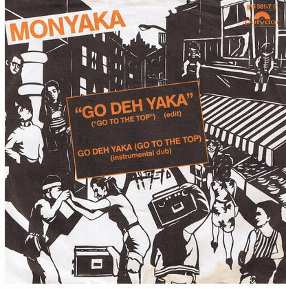 Monyaka : Go Deh Yaka (Go To The Top) (7", Single)