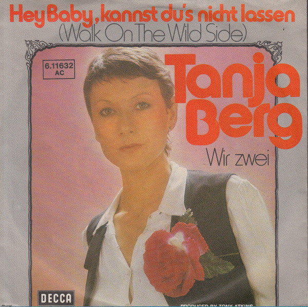Tanja Berg : Hey Baby, Kannst Du's Nicht Lassen (7", Single)
