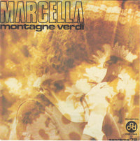 Marcella* : Montagne Verdi (7")