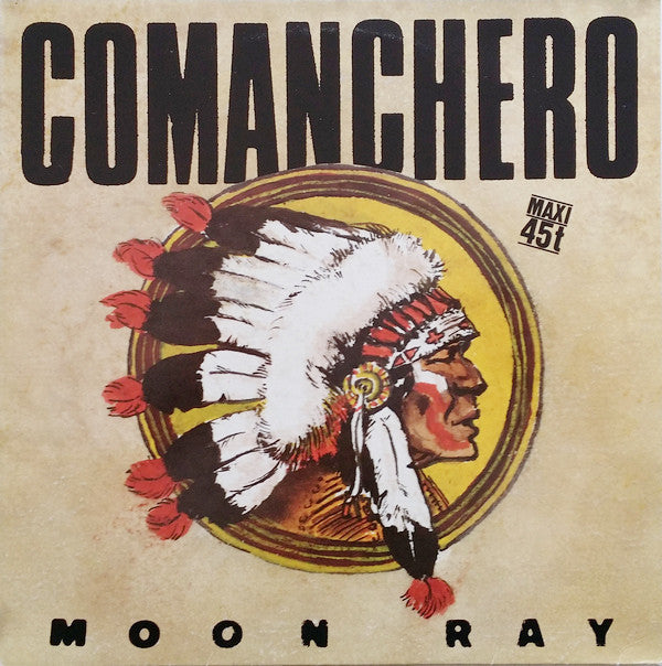 Moon Ray* : Comanchero (Special Remix) (12", Maxi, M/Print)
