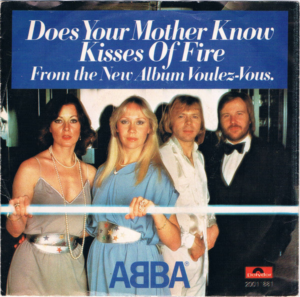 ABBA : Does Your Mother Know / Kisses Of Fire (7", Single)