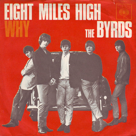 The Byrds : Eight Miles High / Why (7", Single)