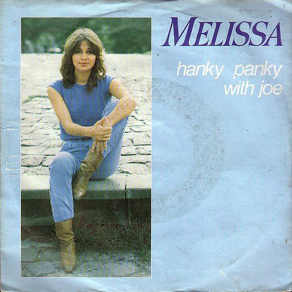 Melissa (10) : Hanky Panky With Joe (7", Single)