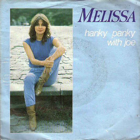 Melissa (10) : Hanky Panky With Joe (7", Single)