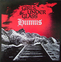 Girls Under Glass : Humus (LP, Album)
