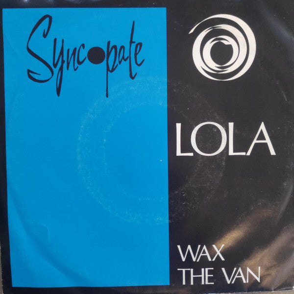 Lola : Wax The Van (7")