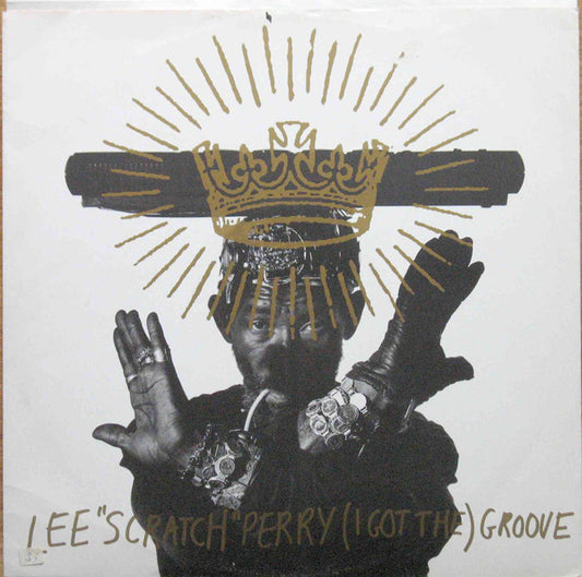 Lee "Scratch" Perry* : (I Got The) Groove (12")
