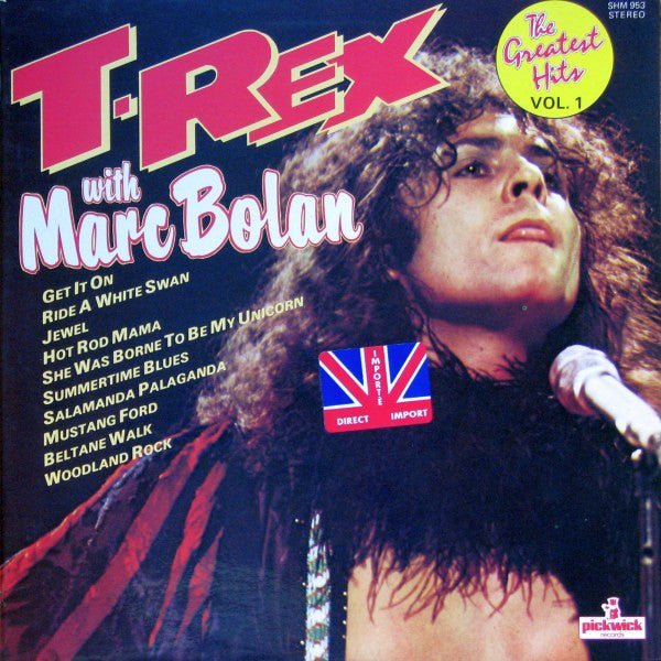 T-Rex* With Marc Bolan : The Greatest Hits Vol. 1 (LP, Comp)