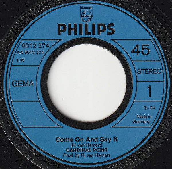 Cardinal Point : Come On And Say It (7", Single)