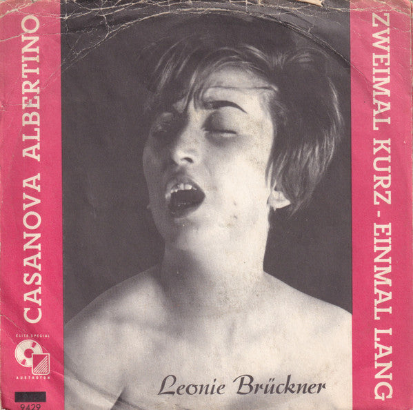 Leonie Brückner : Casanova Albertino / Zweimal Kurz - Einmal Lang (7", Single)
