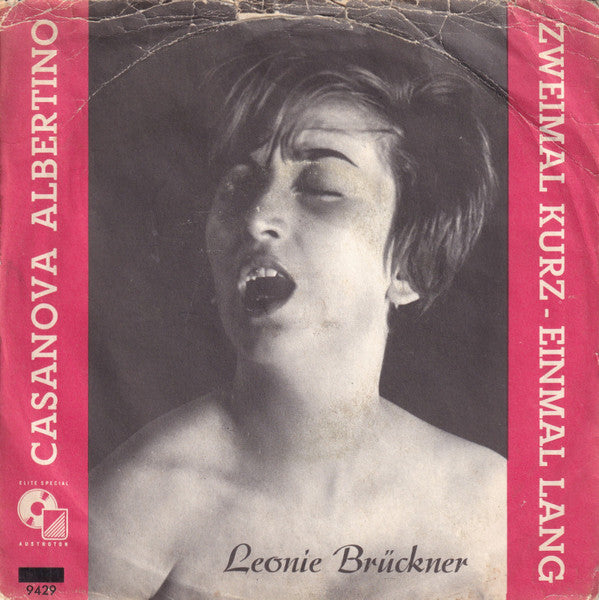Leonie Brückner : Casanova Albertino / Zweimal Kurz - Einmal Lang (7", Single)