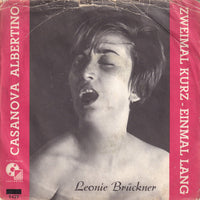 Leonie Brückner : Casanova Albertino / Zweimal Kurz - Einmal Lang (7", Single)