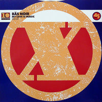 Bäs Noir* : My Love Is Magic (12")