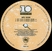 Bäs Noir* : My Love Is Magic (12")