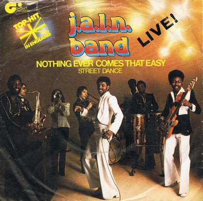 J.A.L.N. Band : Nothing Ever Comes That Easy (7", Single)