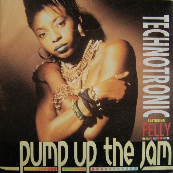 Technotronic Featuring Felly : Pump Up The Jam (7", Single)