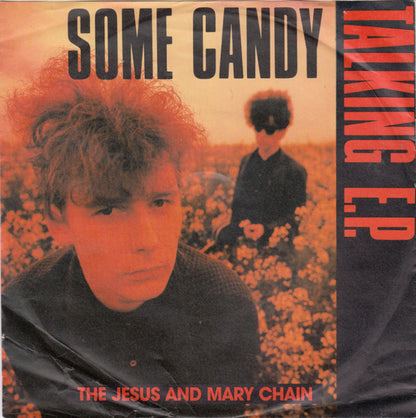The Jesus And Mary Chain : Some Candy Talking E.P. (7", EP)