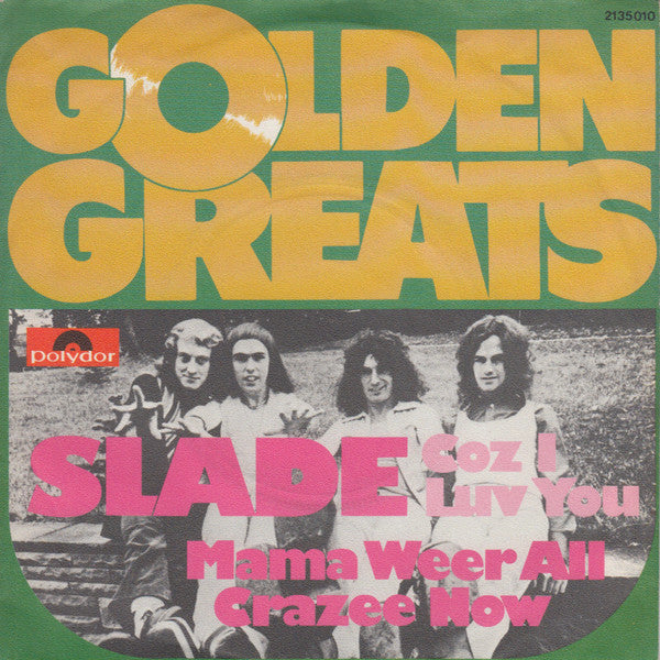 Slade : Coz I Luv You / Mama Weer All Crazee Now (7", Single)