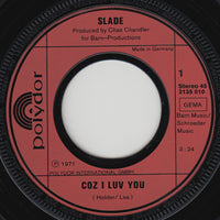 Slade : Coz I Luv You / Mama Weer All Crazee Now (7", Single)
