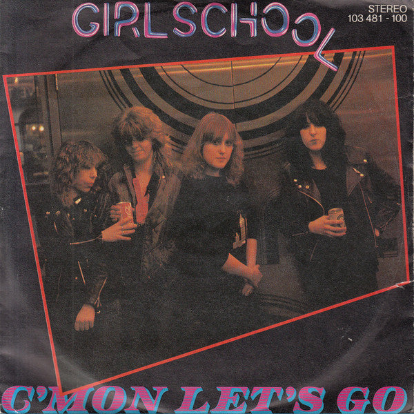 Girlschool : C'mon Let's Go (7", Single)