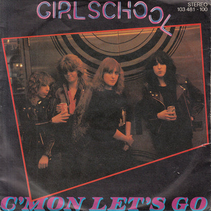 Girlschool : C'mon Let's Go (7", Single)