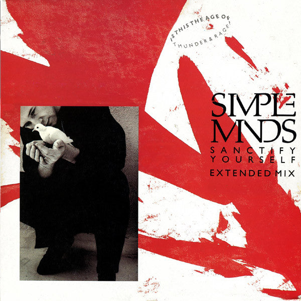 Simple Minds : Sanctify Yourself (Extended Mix) (12", Single)