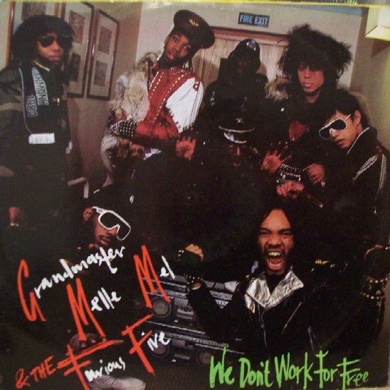 Grandmaster Melle Mel & The Furious Five : We Don't Work For Free (12")