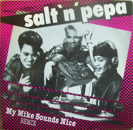 Salt 'N' Pepa : My Mike Sounds Nice (12")